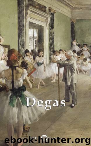 Delphi Complete Works of Edgar Degas by Edgar Degas