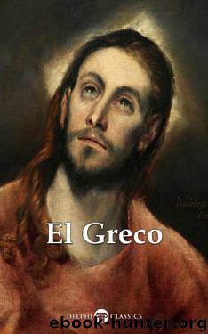 Delphi Complete Works of El Greco (Illustrated) (Delphi Masters of Art Book 41) by El Greco & Peter Russell