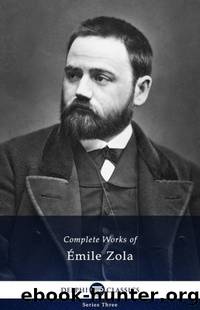 Delphi Complete Works of Emile Zola by Émile Zola