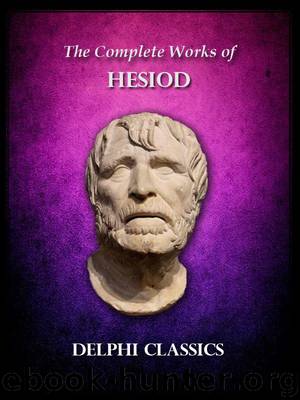 Delphi Complete Works of Hesiod (Illustrated) (Delphi Ancient Classics) by Hesiod