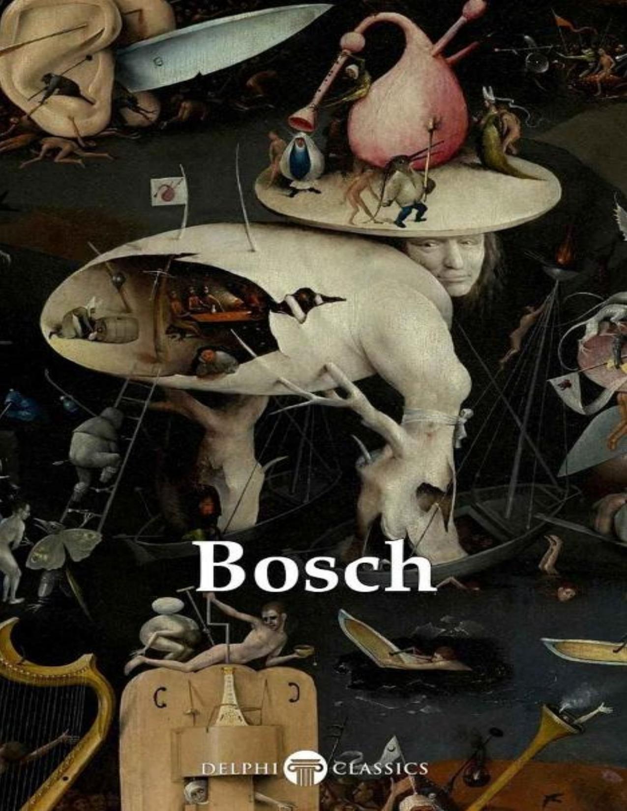 Delphi Complete Works of Hieronymus Bosch \(Illustrated\) - PDFDrive.com by Hieronymus Bosch & Peter Russell