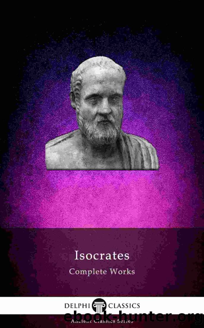 Delphi Complete Works of Isocrates (Illustrated) (Delphi Ancient Classics Book 73) by Isocrates