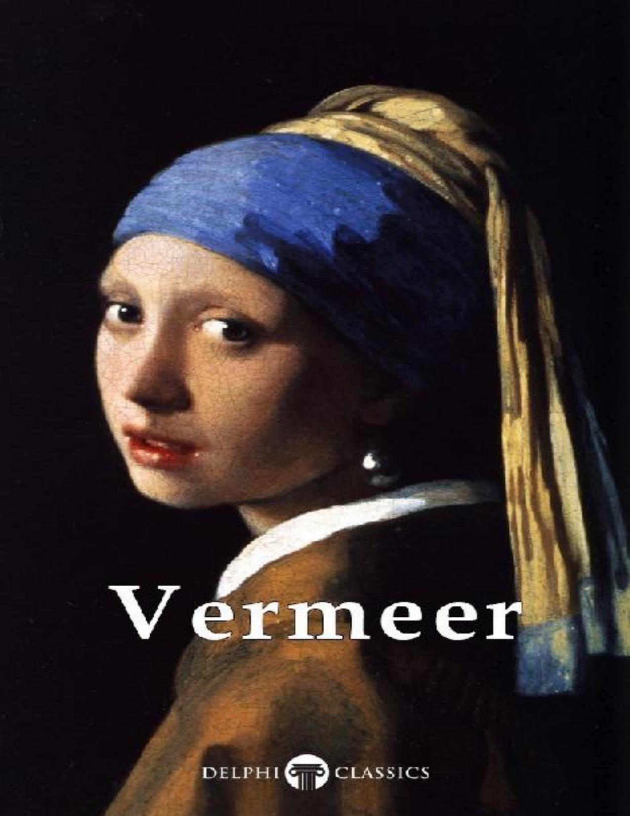 Delphi Complete Works of Johannes Vermeer \(Illustrated\) - PDFDrive.com by JOHANNES VERMEER