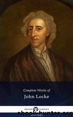 Delphi Complete Works of John Locke (Illustrated) (Delphi Series Eight Book 4) by John Locke