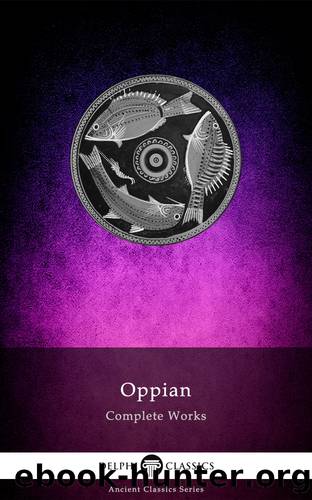 Delphi Complete Works of Oppian (Illustrated) by Oppian of Cilicia