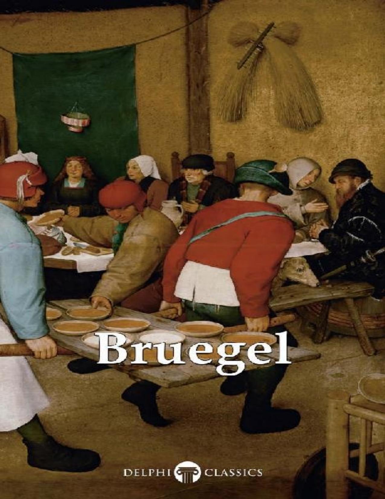 Delphi Complete Works of Pieter Bruegel the Elder \(Illustrated\) - PDFDrive.com by Pieter Bruegel the Elder & Peter Russell