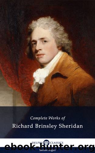 Delphi Complete Works of Richard Brinsley Sheridan by Richard Brinsley Sheridan