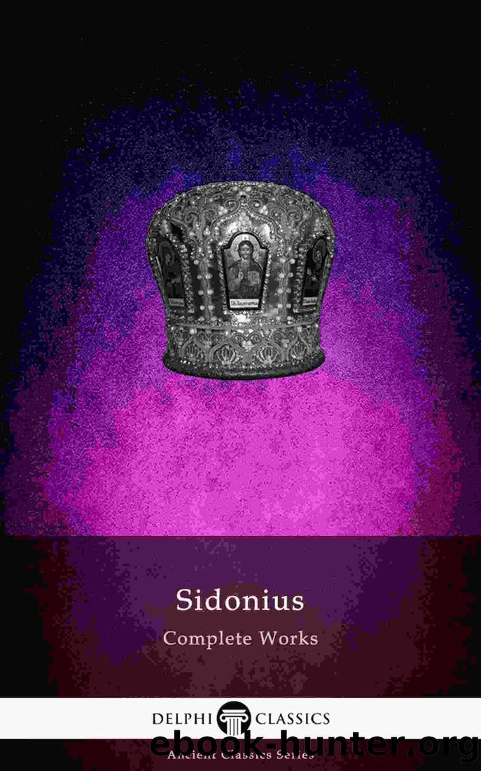 Delphi Complete Works of Sidonius Apollinaris by Sidonius Apollinaris