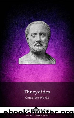 Delphi Complete Works of Thucydides (Illustrated) (Delphi Ancient Classics Book 19) by Thucydides