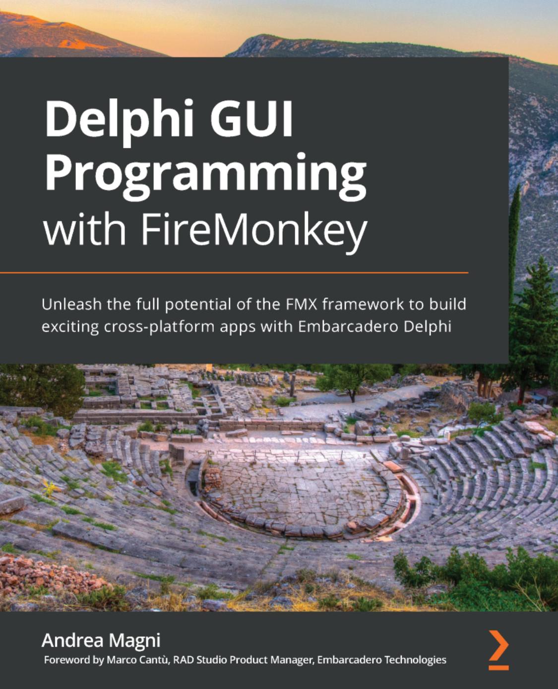 Delphi GUI Programming with FireMonkey by Andrea Magni
