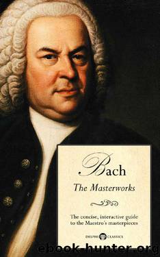 Delphi Masterworks of Johann Sebastian Bach by Peter Russell