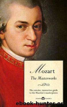 Delphi Masterworks of Wolfgang Amadeus Mozart (Illustrated) (Delphi Great Composers Book 1) by Peter Russell