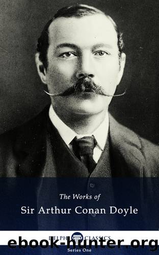 Delphi Works of Sir Arthur Conan Doyle (Illustrated) by Sir Arthur Conan Doyle
