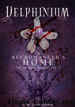 Delphinium_A Necromancer's Home by V M Jaskiernia