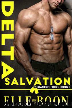Delta Salvation (Phantom Force, Book 1) by Elle Boon