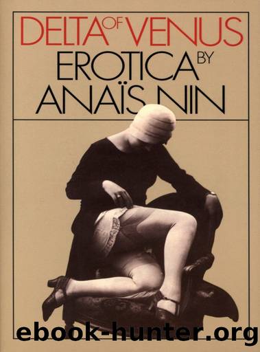 Delta of Venus: Erotica by Anaïs Nin