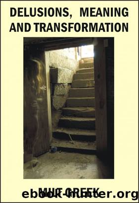 Delusions, Meaning and Transformation by Milt Greek