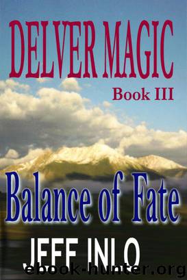Delver Magic Book III: Balance of Fate by Jeff Inlo