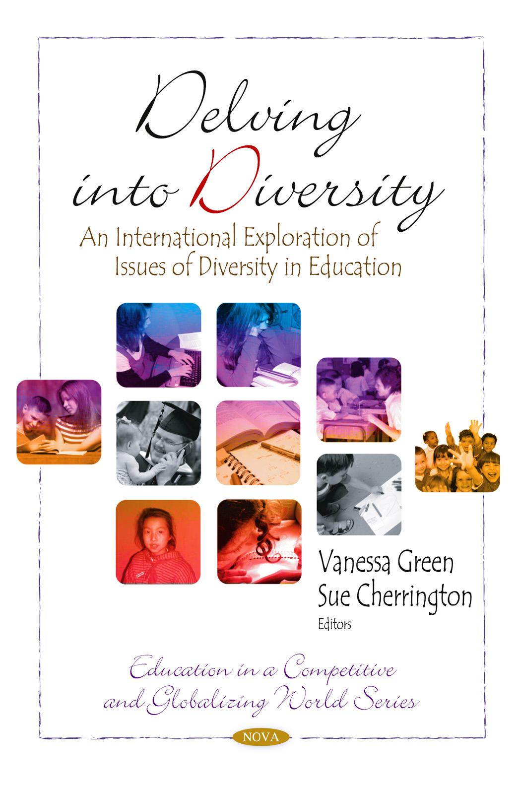 Delving into Diversity: An International Exploration of Issues of Diversity in Education (Education in a Competitive and Globalizing World) by Vanessa Green