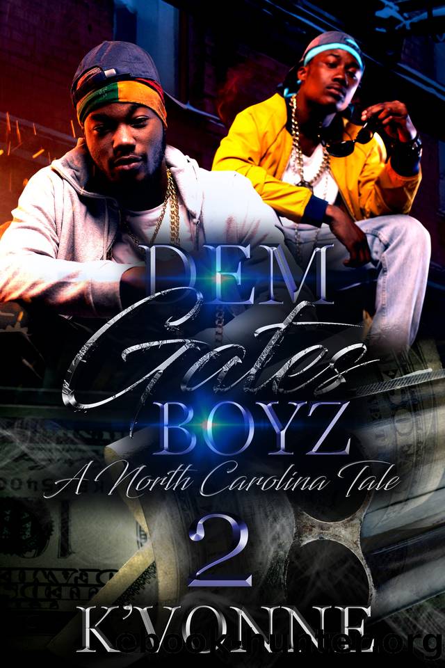 Dem Gates Boyz: A North Carolina Tale 2 by Vonne K'