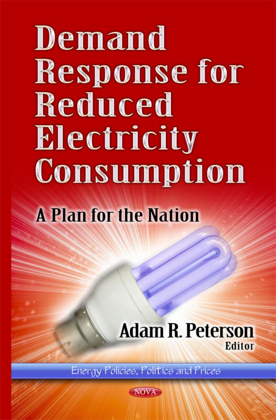 Demand Response for Reduced Electric Consumption: A Plan for the Nation (repost) by Adam R. Peterson