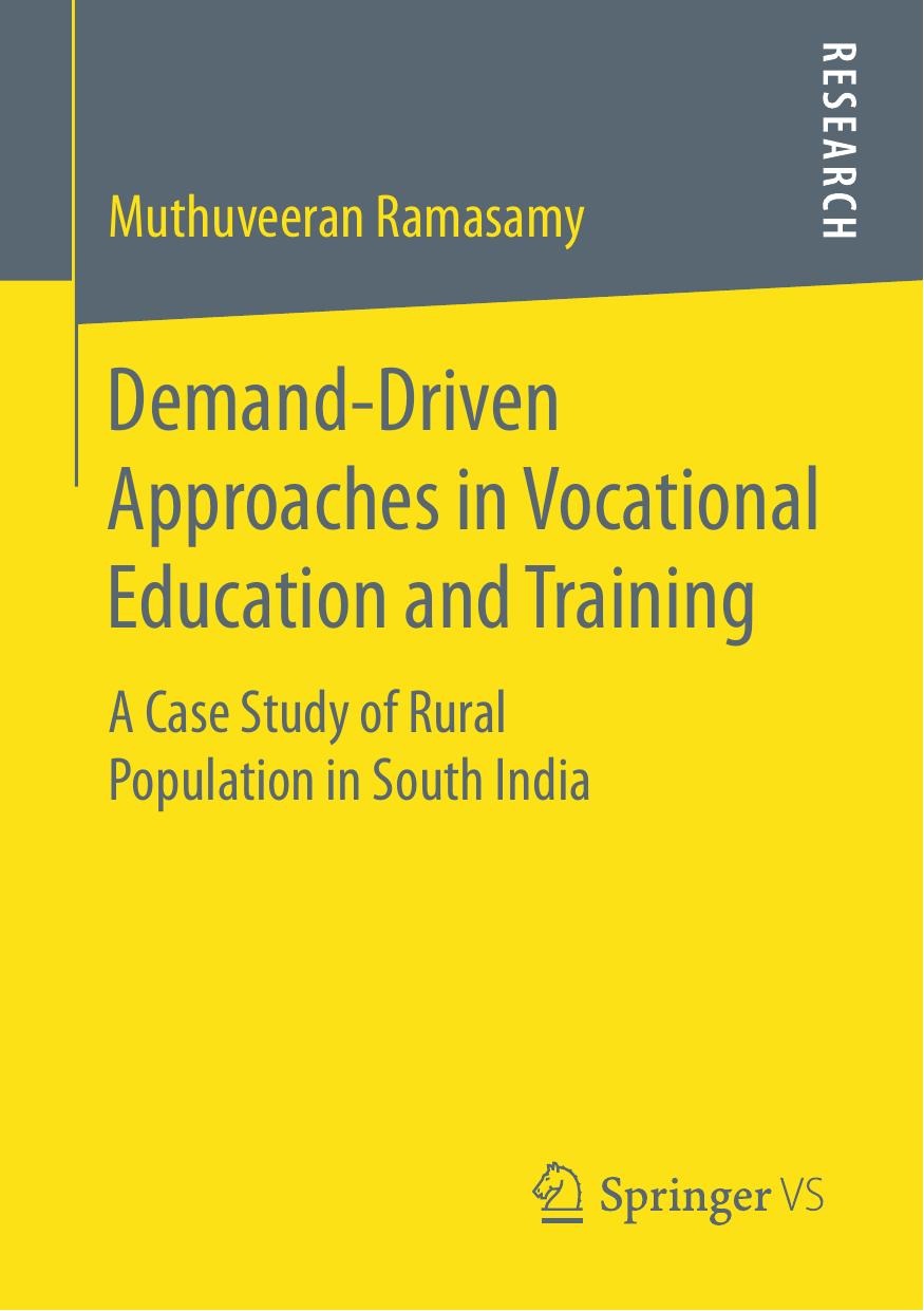 Demand-Driven Approaches in Vocational Education and Training: A Case Study of Rural Population in South India by Muthuveeran Ramasamy (auth.)