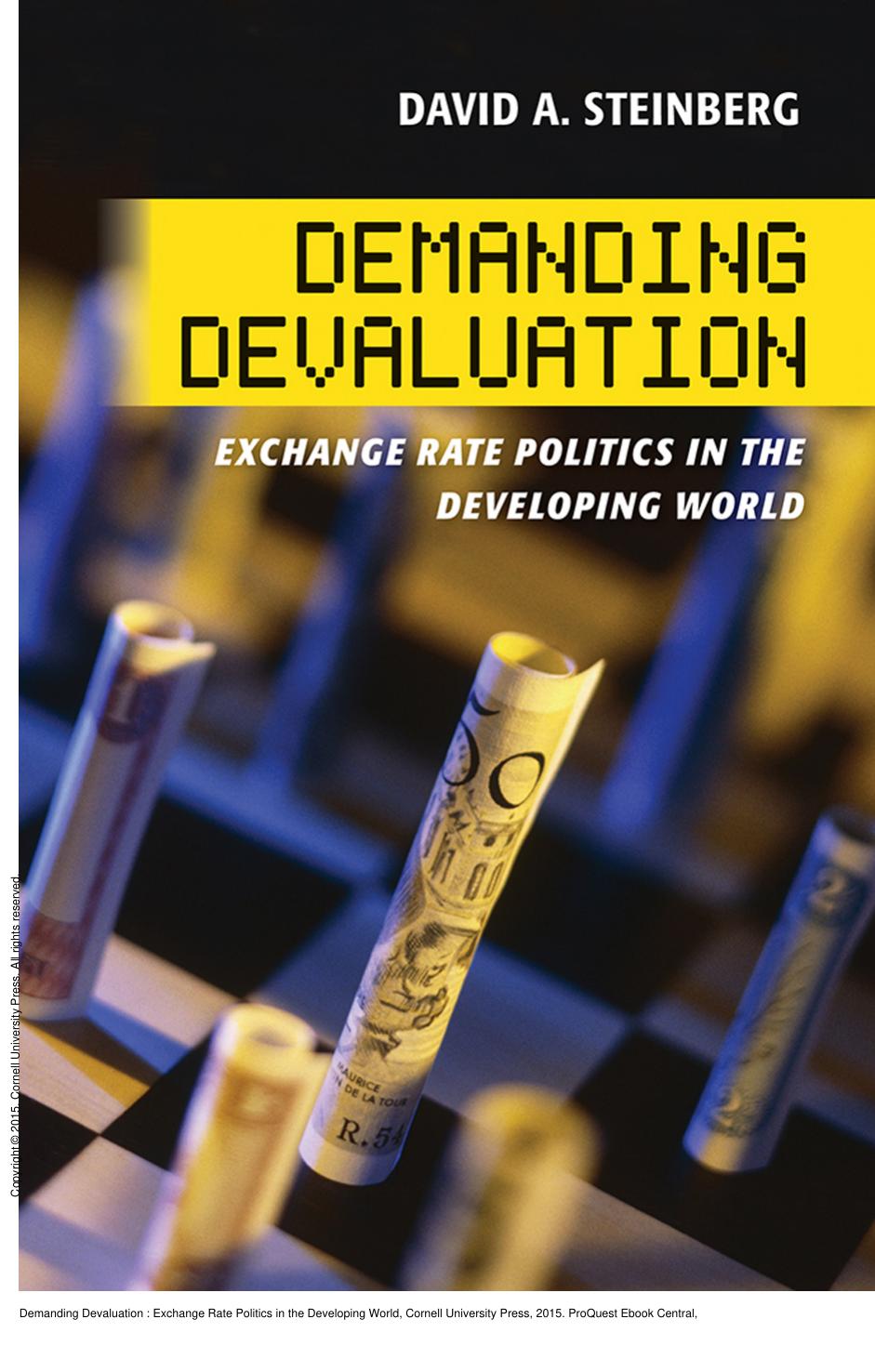 Demanding Devaluation : Exchange Rate Politics in the Developing World by David A. Steinberg