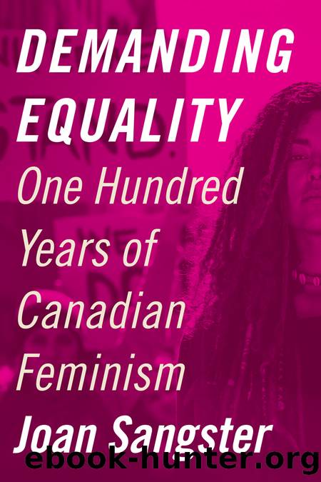 Demanding Equality: One Hundred Years of Canadian Feminism by Joan Sangster