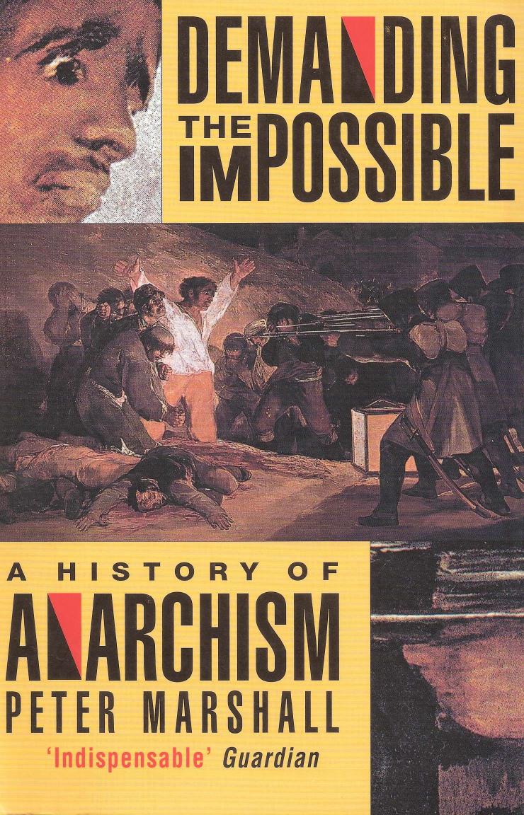 Demanding the Impossible. History of Anarchism by Peter Marshall