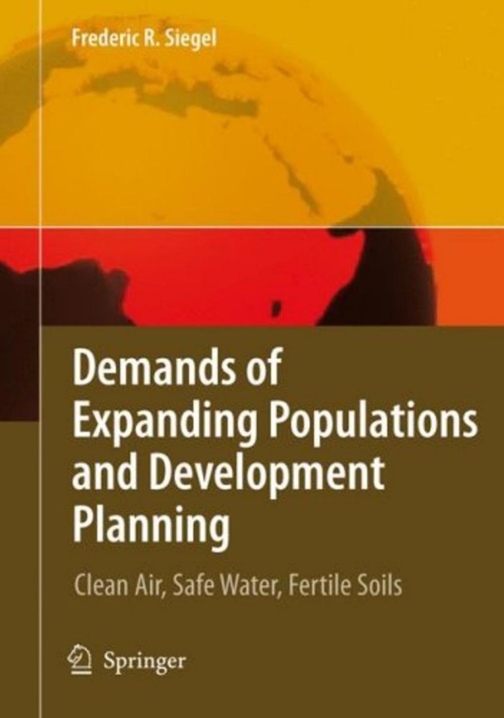 Demands of Expanding Populations and Development Planning Clean Air Safe Water Fertile Soils by Unknown