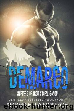 Demarco: Shifters of Iron Storm Bayou (Mate Marked Book 8) by Amber Ella Monroe