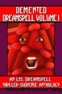 Demented Dreamspell by Lisa Rene' Smith