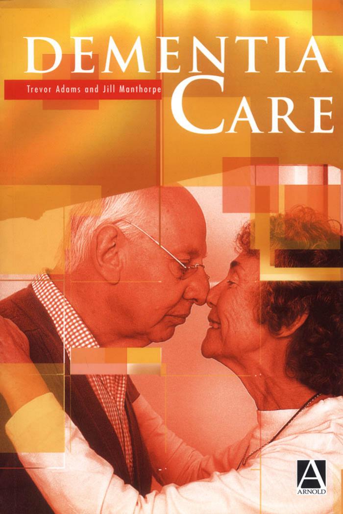Dementia Care (Medicine) by Trevor Adams Jill Manthorpe