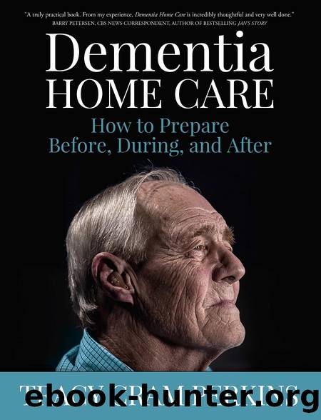 Dementia Home Care by Tracy Cram Perkins