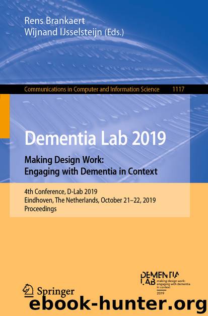 Dementia Lab 2019. Making Design Work: Engaging with Dementia in Context by Rens Brankaert & Wijnand IJsselsteijn