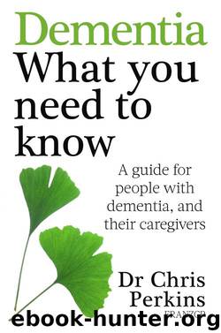 Dementia: What you need to know by Dr Chris Perkins