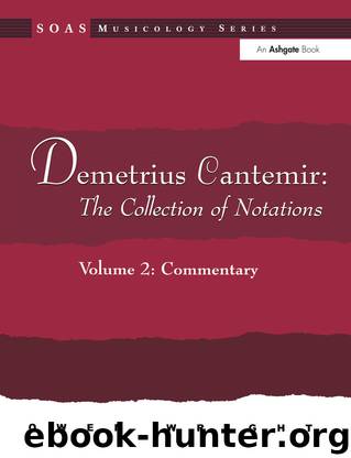 Demetrius Cantemir: The Collection of Notations: Volume 2: Commentary (SOAS Musicology Series) by Owen Wright