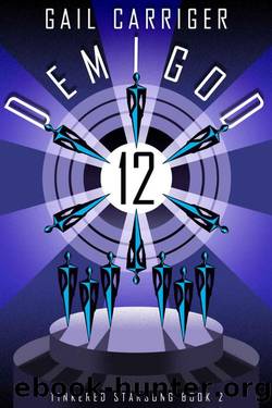 Demigod 12: Tinkered Starsong by Gail Carriger