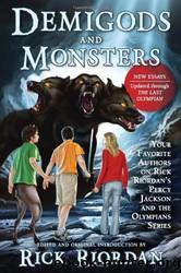 Demigods and Monsters: Your Favorite Authors on Rick Riordan's Percy Jackson and the Olympians Series by Rick Riordan & Leah Wilson