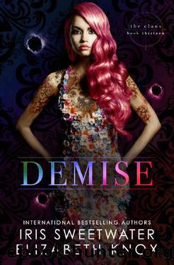 Demise (The Clans Book 13) by Elizabeth Knox & Iris Sweetwater