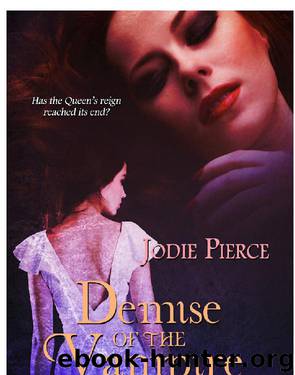 Demise of the Vampire Queen by Jodie Pierce