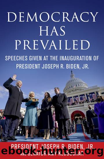 Democracy Has Prevailed by Joseph R. Biden Jr