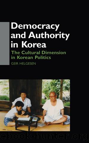 Democracy and Authority in Korea by Geir Helgesen