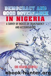 Democracy and Good Governance in Nigeria by OBI KELVIN EZENYILI
