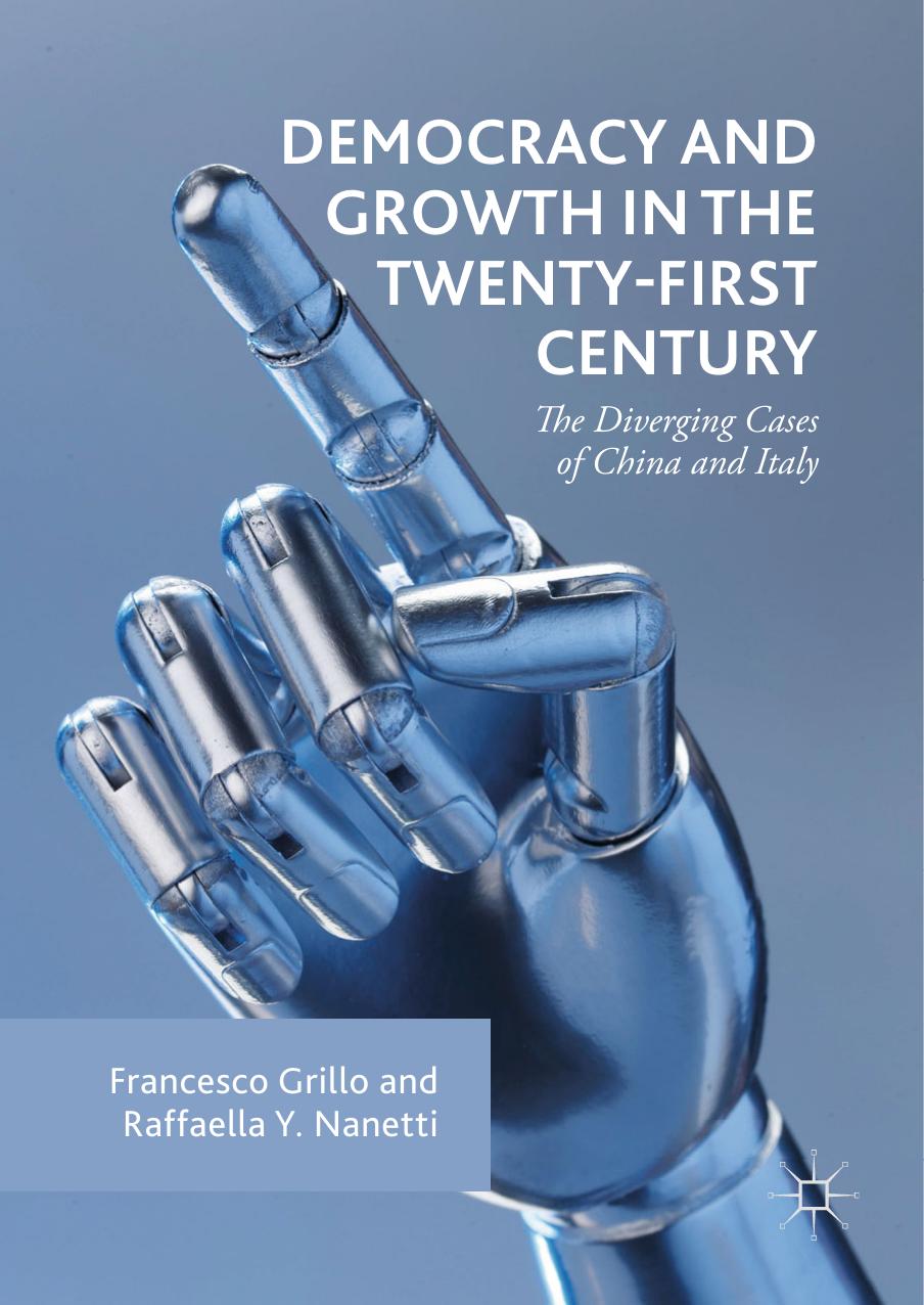 Democracy and Growth in the Twenty-first Century: The Diverging Cases of China and Italy by Unknow