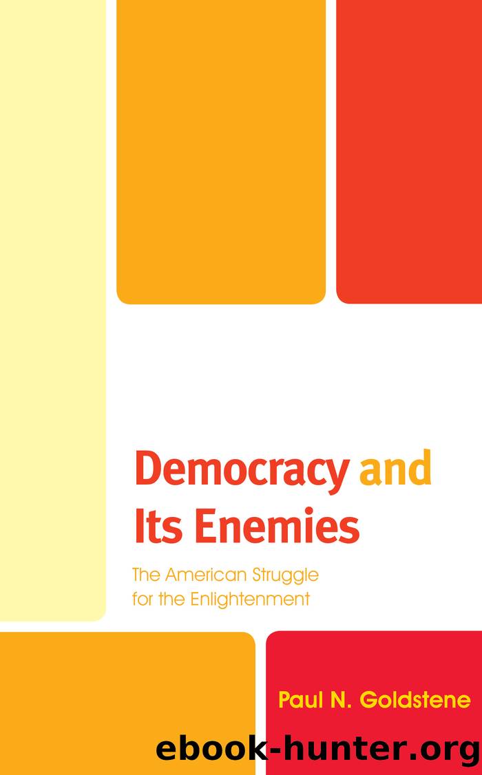 Democracy and Its Enemies by Paul N. Goldstene