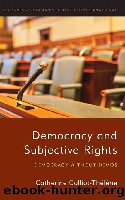 Democracy and Subjective Rights: Democracy Without Demos by Colliot-Thelene Catherine