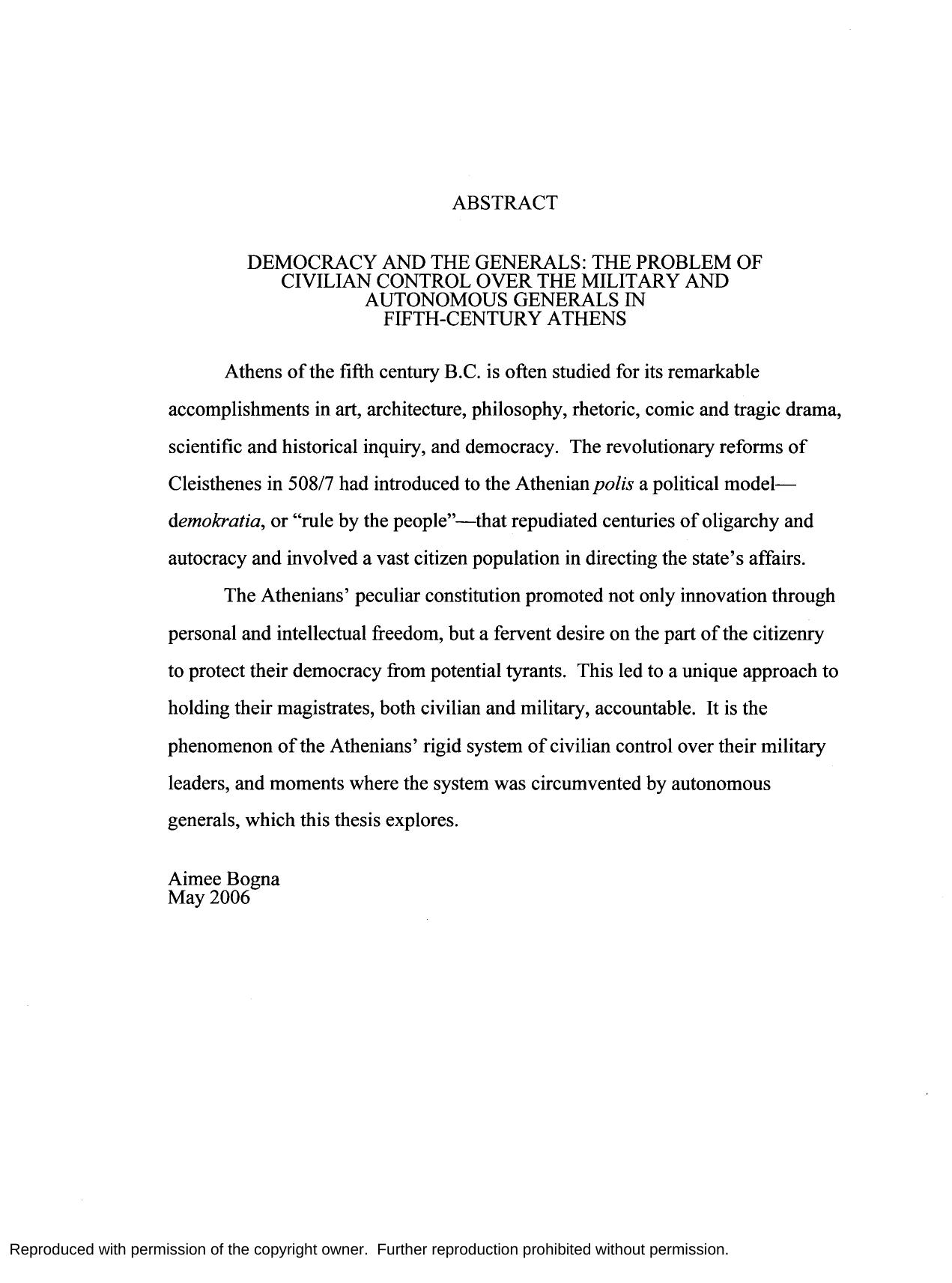 Democracy and the Generals: The Problem of Civilian Control over the Military and Autonomous Generals in Fifth-century Athens M.A., California State University, Fresno, 2006 by Bogna