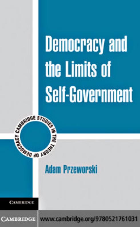 Democracy and the Limits of Self-Government by Adam Przeworski