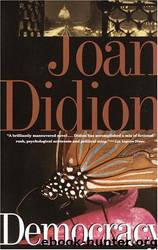 Democracy by Joan Didion